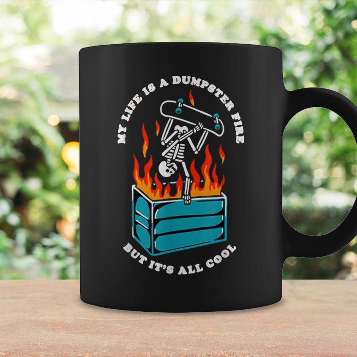 My Life Is A Dumpster Fire But It's All Cool Coffee Mug Gifts ideas