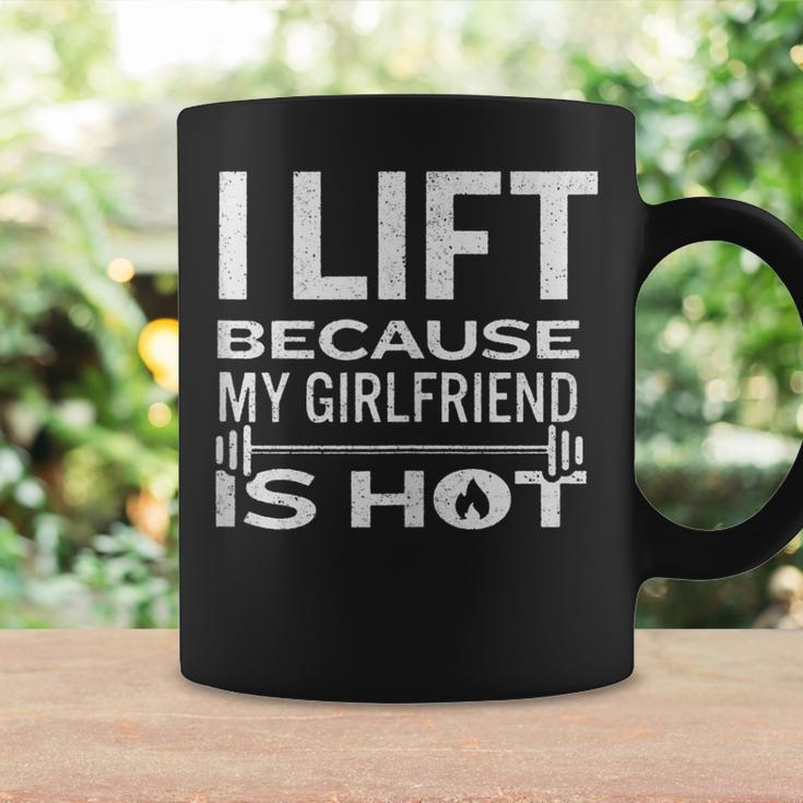 I Lift Because My Girlfriend Is Hot Fun Weightlifting Coffee Mug Gifts ideas