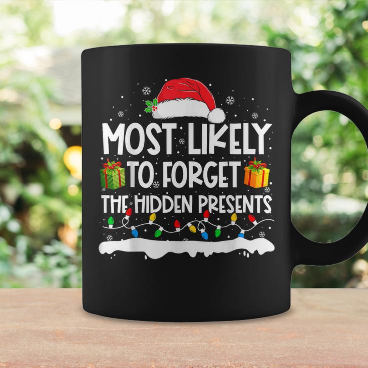 Most Likely To Forget To Hidden Presents Christmas Family Coffee Mug Gifts ideas