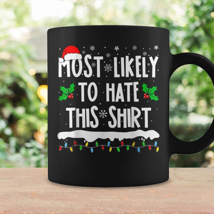 Most Likely To Hate This Matching Family Christmas Coffee Mug Gifts ideas