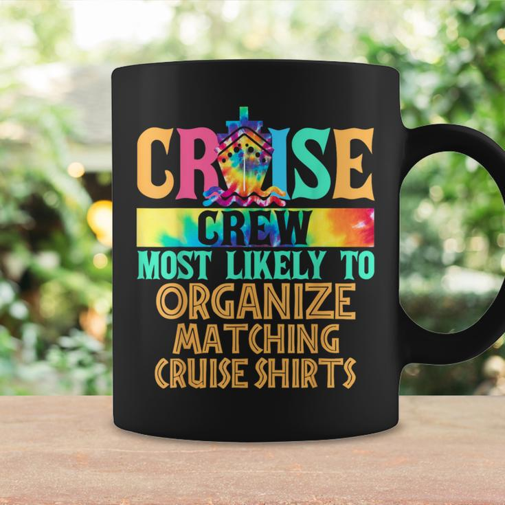 Most Likely To Organize Matching Cruise Family Cruise Coffee Mug Gifts ideas