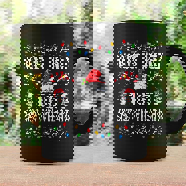 Most Likely To Get Sassy With Santa Family Christmas Coffee Mug Gifts ideas
