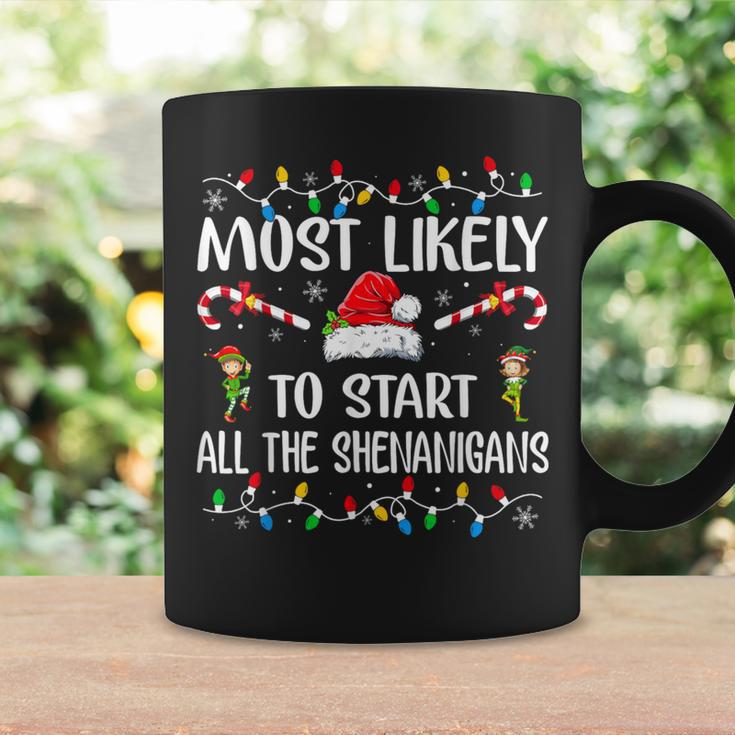 Most Likely To Start All The Shenanigans Family Xmas Holiday Coffee Mug Gifts ideas