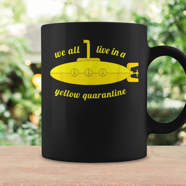 We All Live In A Yellow Quarantine Submarine Quote Coffee Mug Gifts ideas