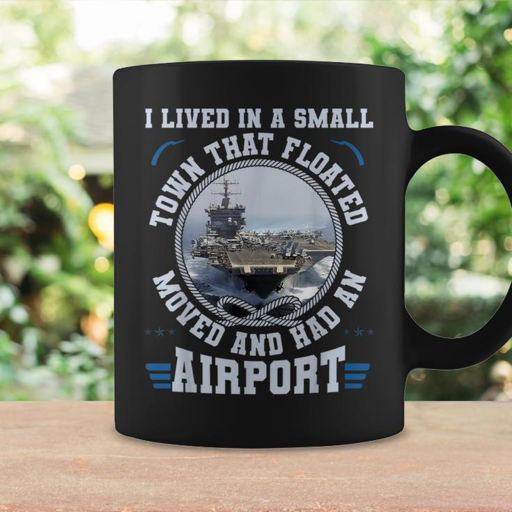 I Lived In A Small Town That Floated US Aircraft Carrier Coffee Mug Gifts ideas