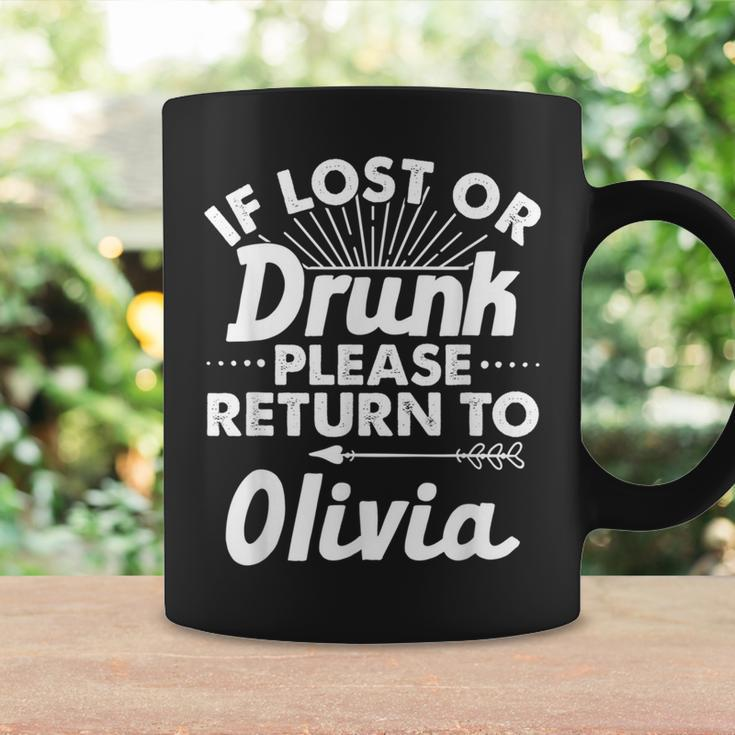 If Lost Or Drunk Please Return To Olivia Name Women Coffee Mug Gifts ideas