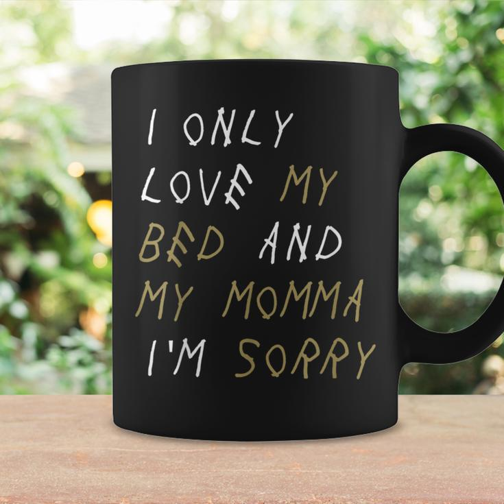 I Only Love My Bed And My Momma Lyric Coffee Mug Gifts ideas