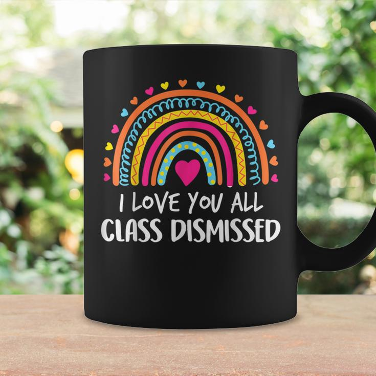I Love You All Class Dismissed Teacher Last Day Of School Coffee Mug Gifts ideas