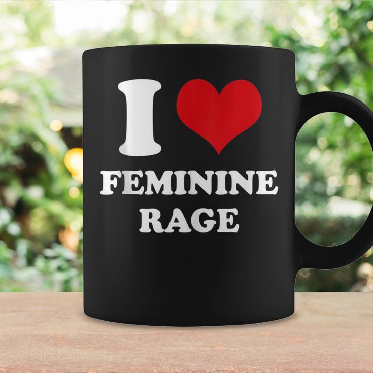 I Love Feminine Rage Coffee Mug Gifts ideas