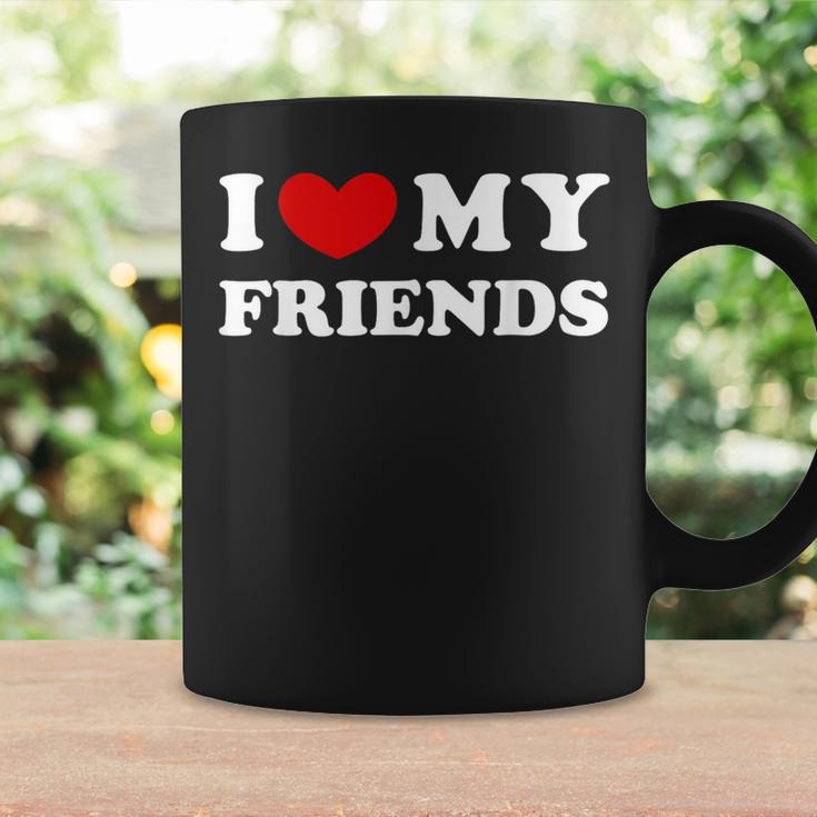 I Love My Friends I Heart My Friends Coffee Mug Gifts ideas
