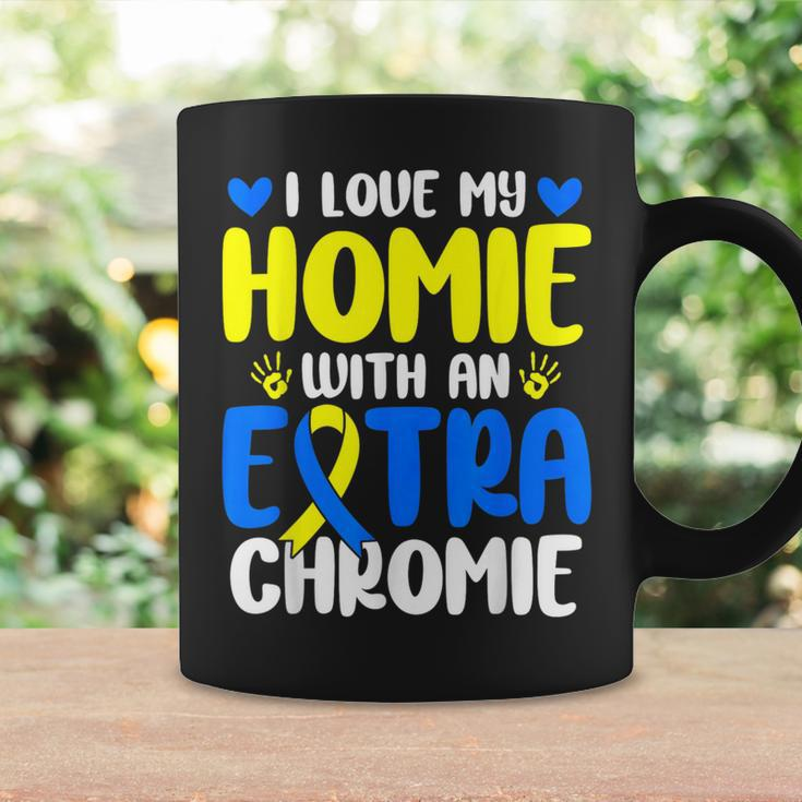 Love My Homie With The Extra Chromie Down Syndrome Awareness Coffee Mug Gifts ideas