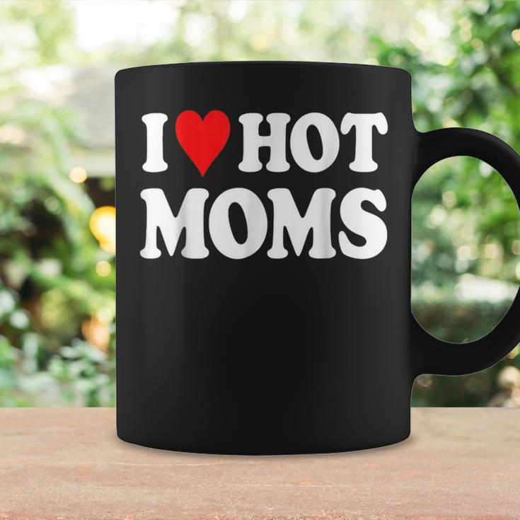 I Love Hot Moms With Red Heart Love Moms Coffee Mug Gifts ideas