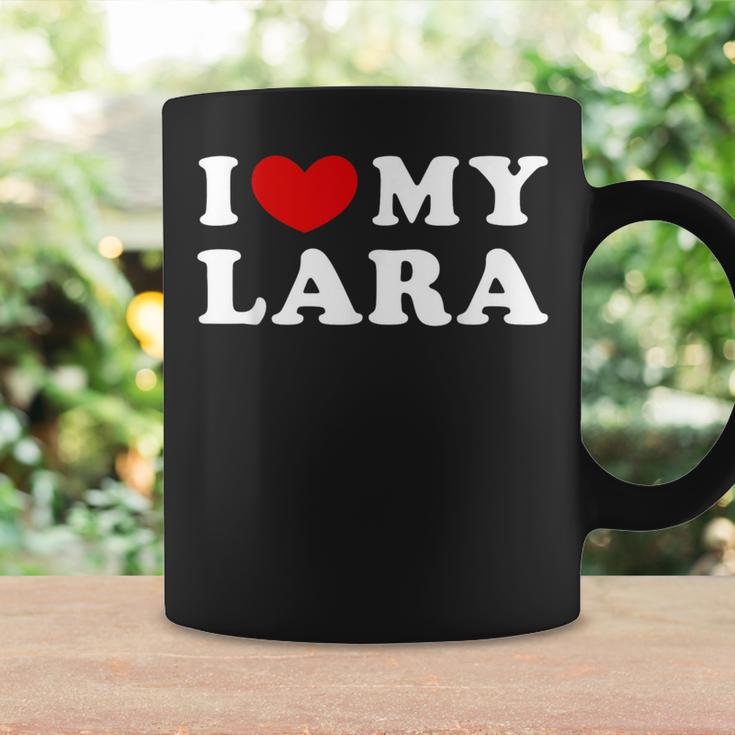 I Love My Lara I Love My Lara Tassen Geschenkideen