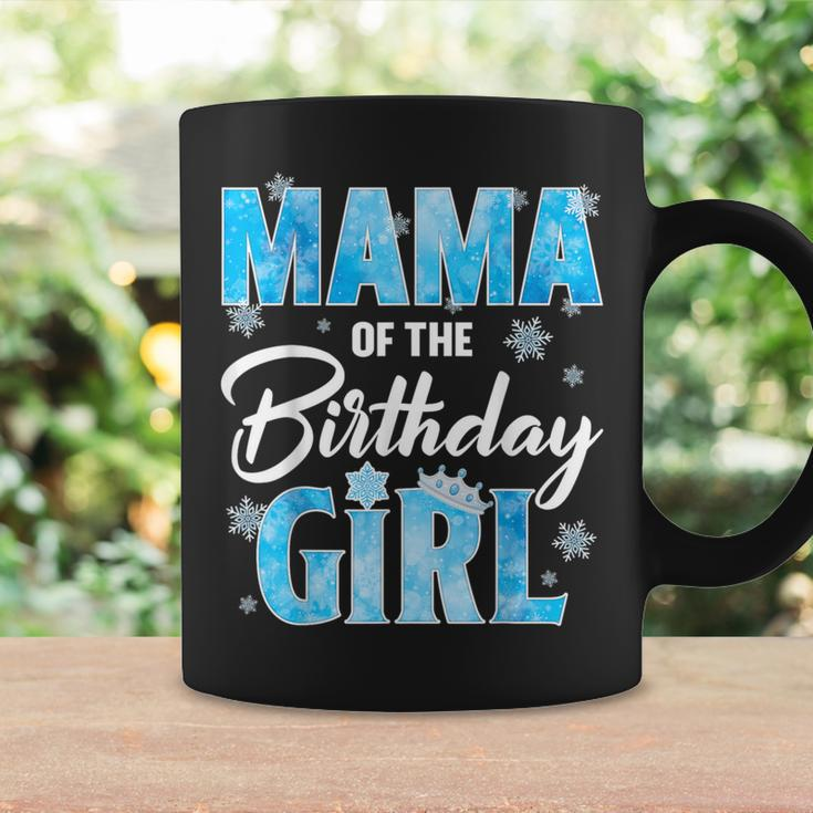 Mama Of The Birthday Girl Family Snowflakes Winter Party Coffee Mug Gifts ideas