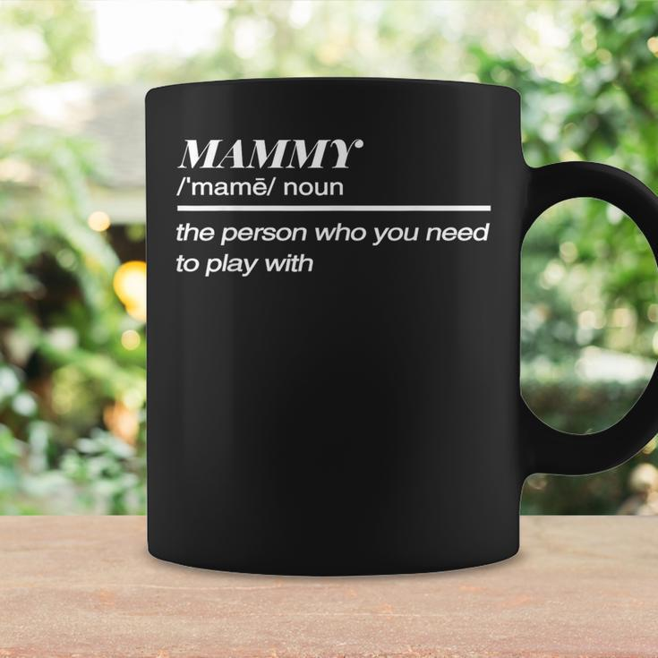 Mammy Definition Noun The Person Who You Need To Play Coffee Mug Gifts ideas