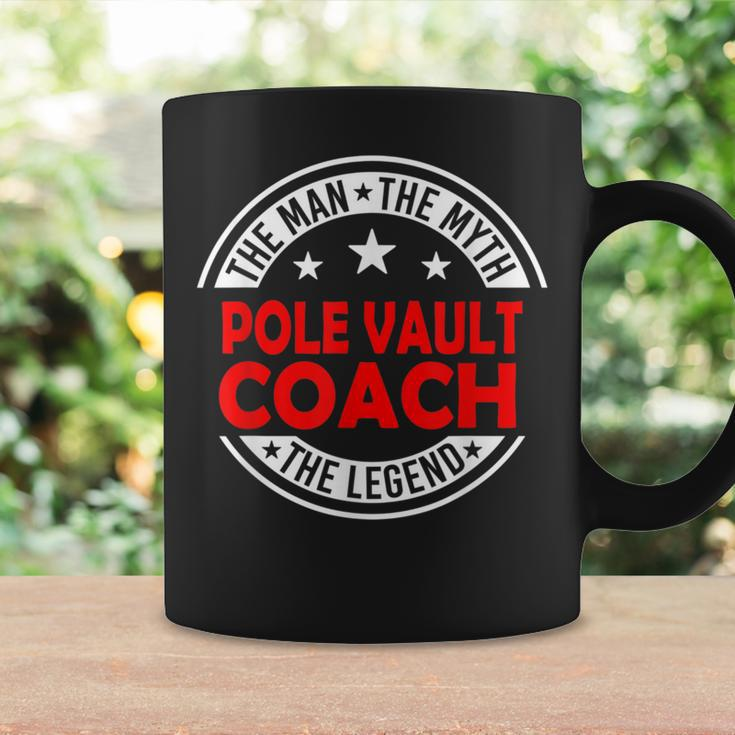 Man Myth Pole Vault Coach Legend Pole Vault Coach Coffee Mug Gifts ideas