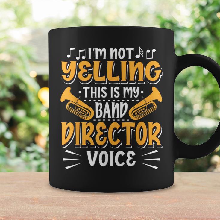 Marching Band I'm Not Yelling This Is My Band Director Voice Coffee Mug Gifts ideas