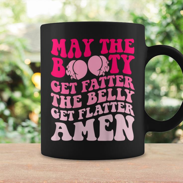 May The Booty Get Fatter The Belly Get Flatter Retro On Back Coffee Mug Gifts ideas