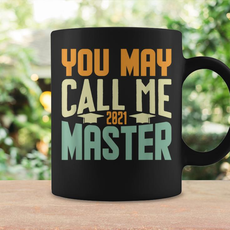 You May Call Me Master 2021 Degree Graduation Her Him Coffee Mug Gifts ideas