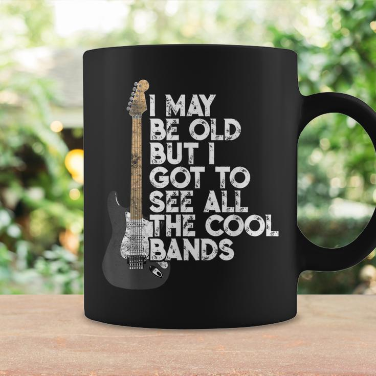 I May Be Old But I Got To See All The Cool Bands Concert Coffee Mug Gifts ideas