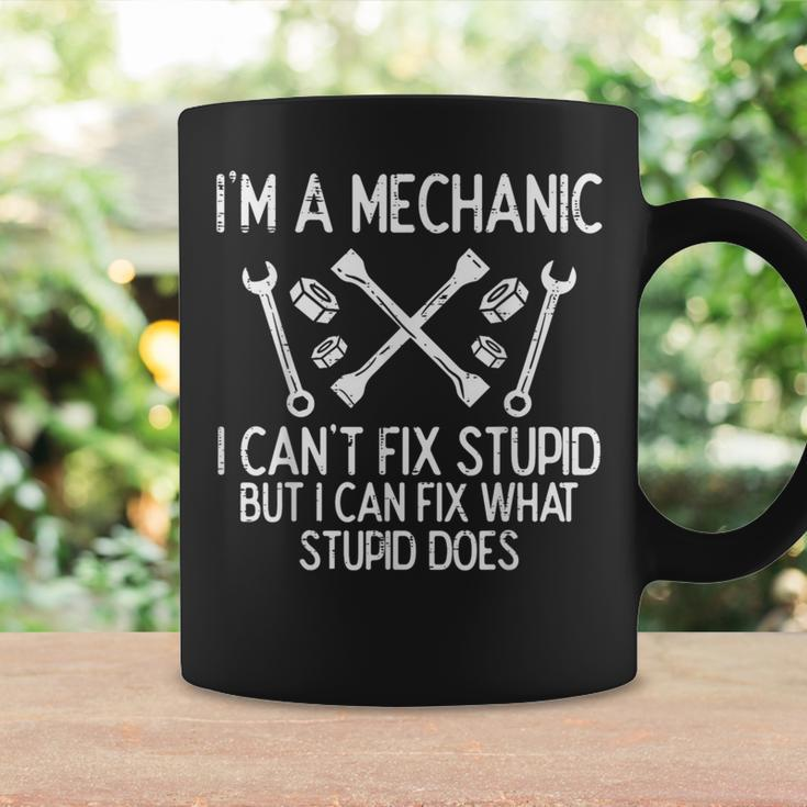 Im A Mechanic Cant Fix Stupid Car Auto Garage Men Coffee Mug Gifts ideas