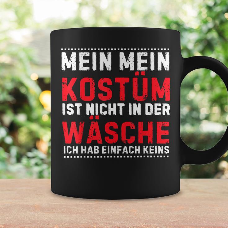 Mein Kostüm Ist Nicht In Der Wäsche Carnival Tassen Geschenkideen