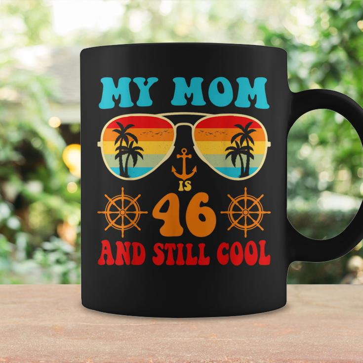 Meine Mutter Ist 46 Und Immer Noch Coolintage Cruise 46 Geburtstag Lustig Tassen Geschenkideen