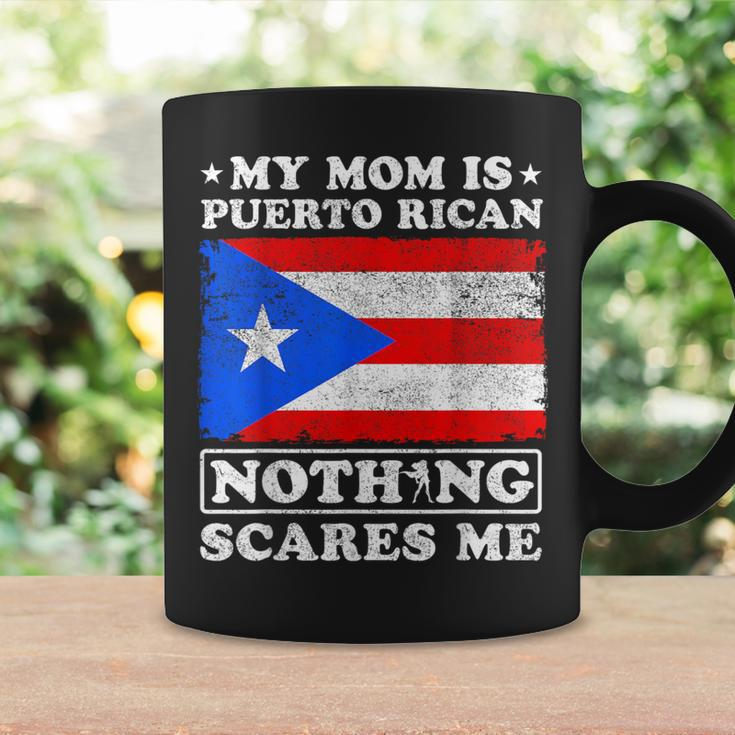 My Mom Is Puerto Rican Nothing Scares Me Mother's Day Coffee Mug Gifts ideas