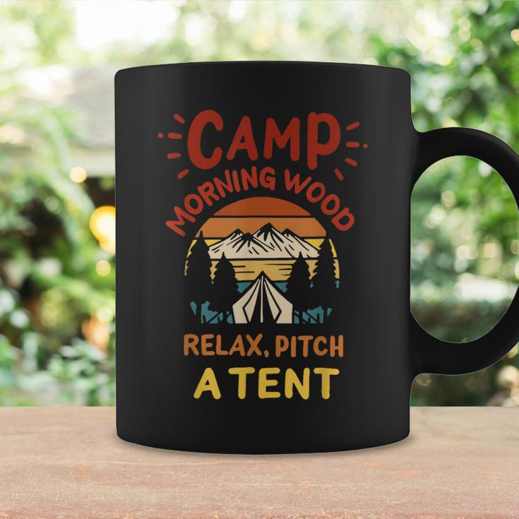 Morning Wood Camp Relax Pitch A Tent Camping Adventure Coffee Mug Gifts ideas
