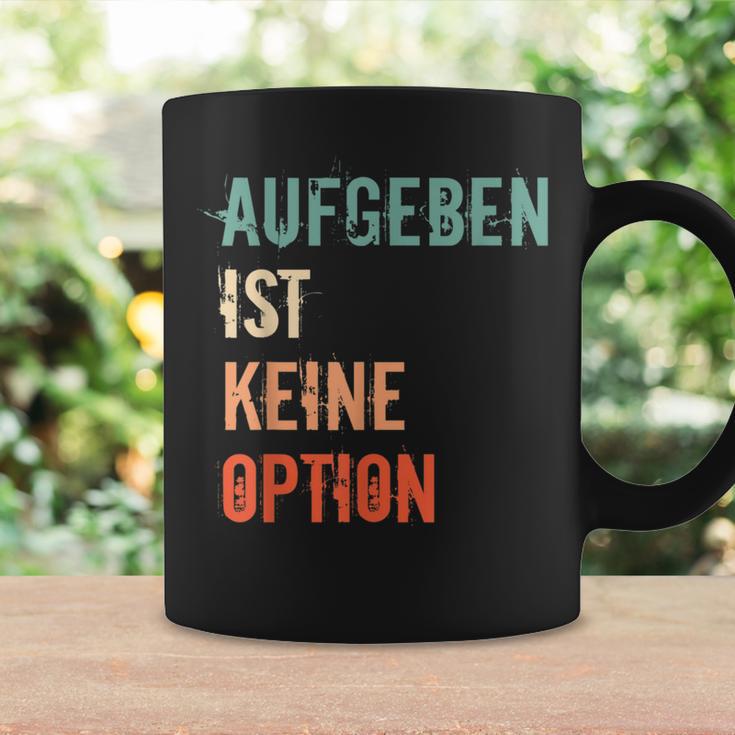 Motivation Saying Inspiration Mut Aufgeben Ist Keine Option S Tassen Geschenkideen