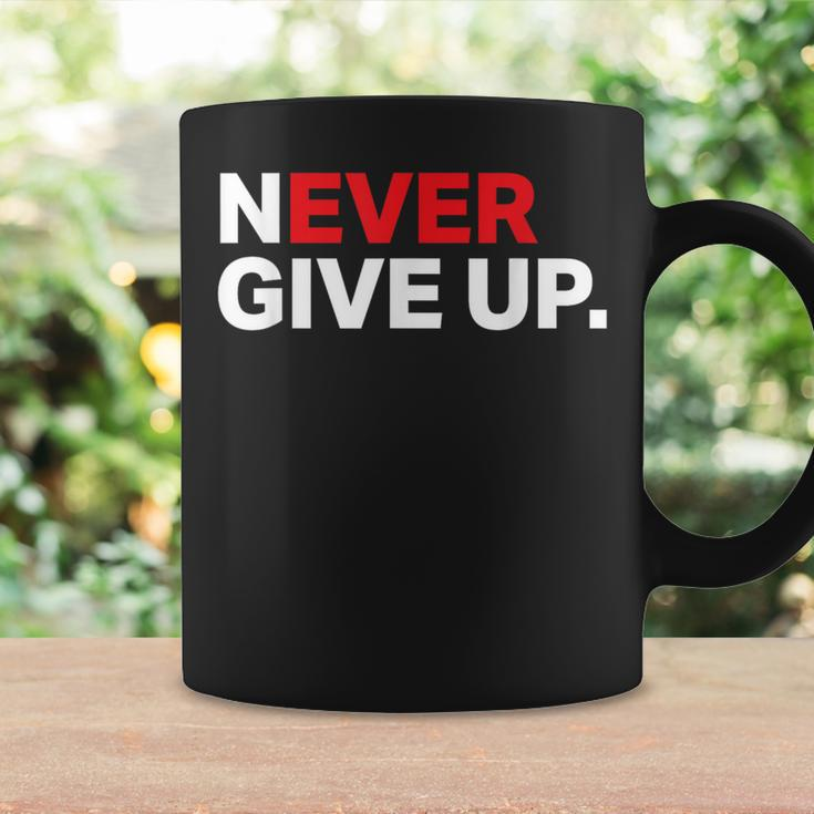 Motivational Apparel Never Ever Give Up Coffee Mug Gifts ideas