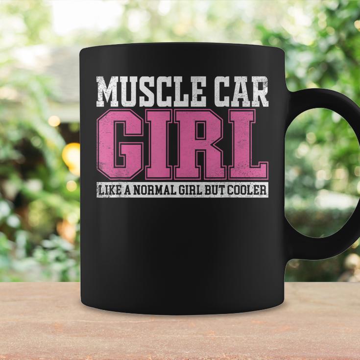 Muscle Car Girl Like A Normal Girl But Cooler Coffee Mug Gifts ideas