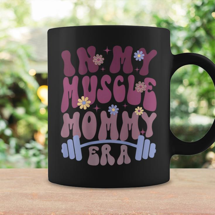 In My Muscle Mommy Era Groovy On Back Coffee Mug Gifts ideas
