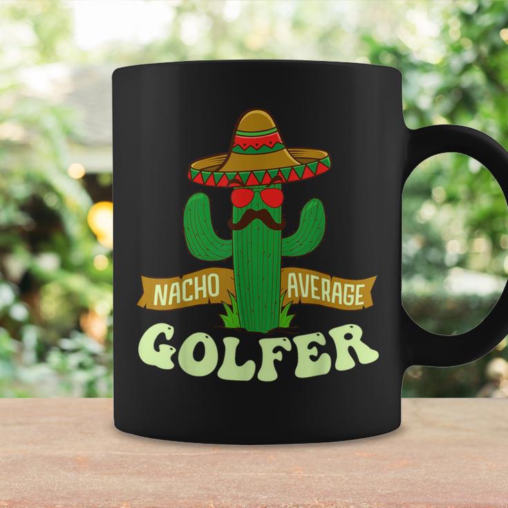 Nacho Average Golfer Golfing Lover Golf Tournament Hobby Coffee Mug Gifts ideas