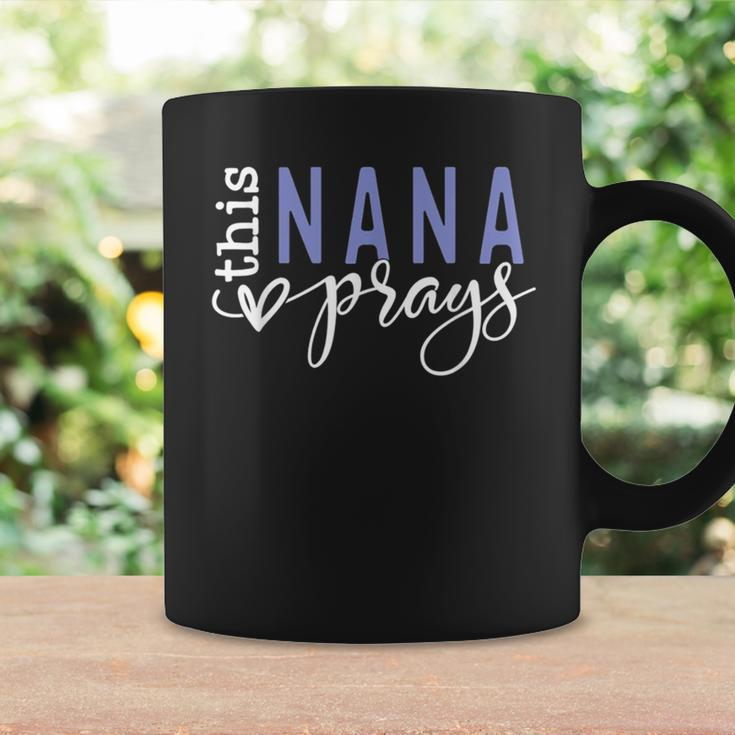 This Nana Love Prays Coffee Mug Gifts ideas