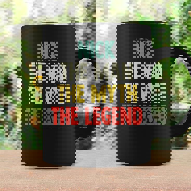 Nick The Man The Myth The Legend For Nick Coffee Mug Gifts ideas