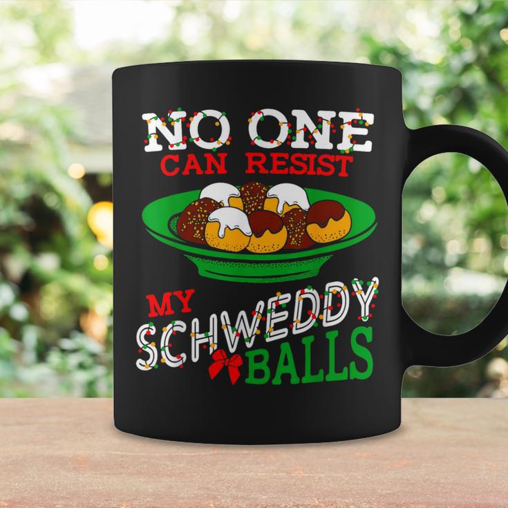 No One Can Resist My Schweddy Balls Christmas Coffee Mug Gifts ideas