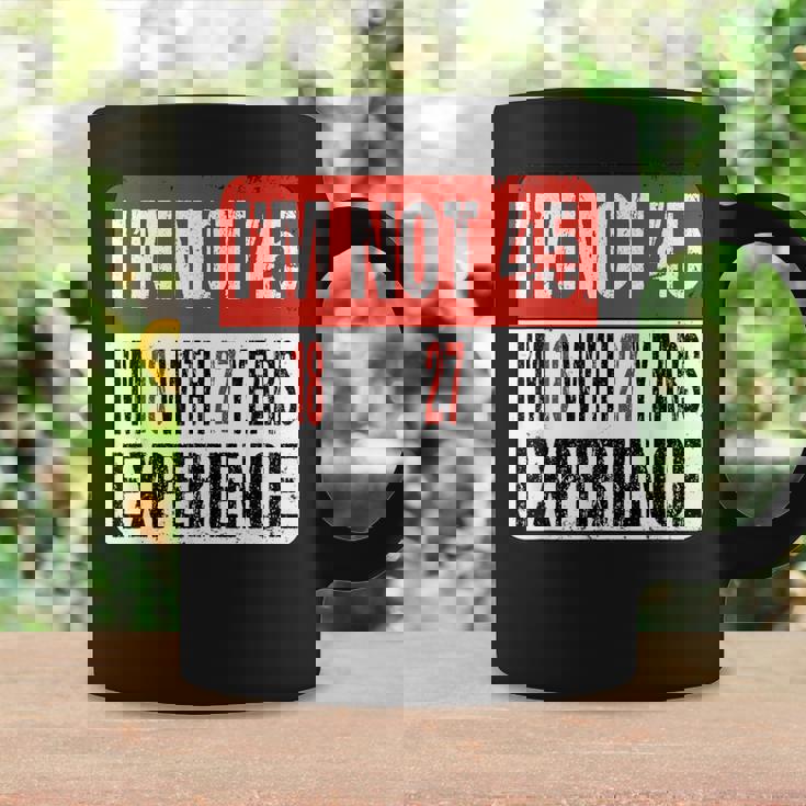 No Tengo 45 Tengo 18 Con 27 Años De Experiencia Taza de café Ideas de regalos