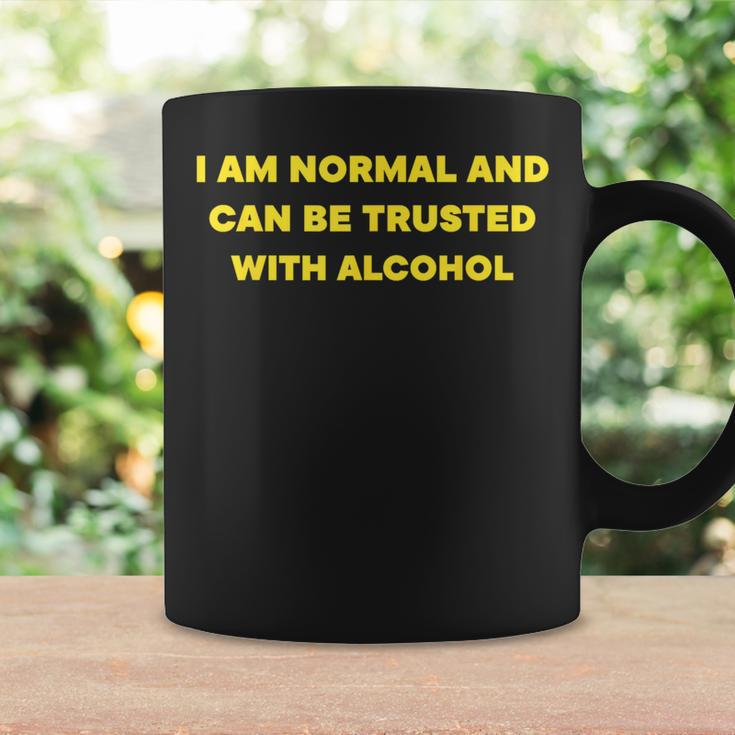 I Am Normal And Can Be Trusted With Alcohol Coffee Mug Gifts ideas