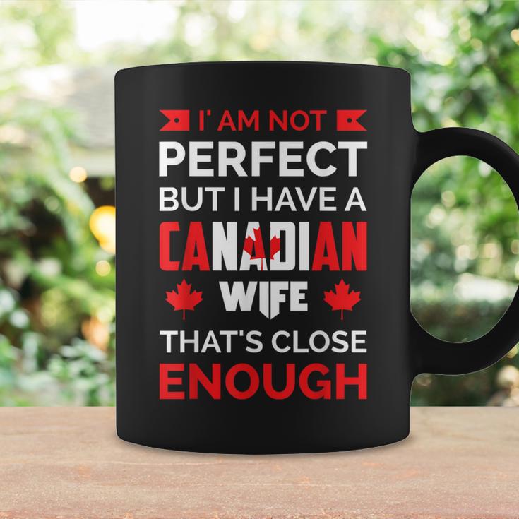 I Am Not Perfect But I Have Canadian Wife Canada Husband Coffee Mug Gifts ideas