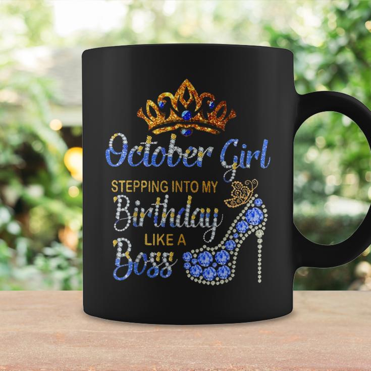 October Girl Stepping Into My Birthday Like A Boss Coffee Mug Gifts ideas