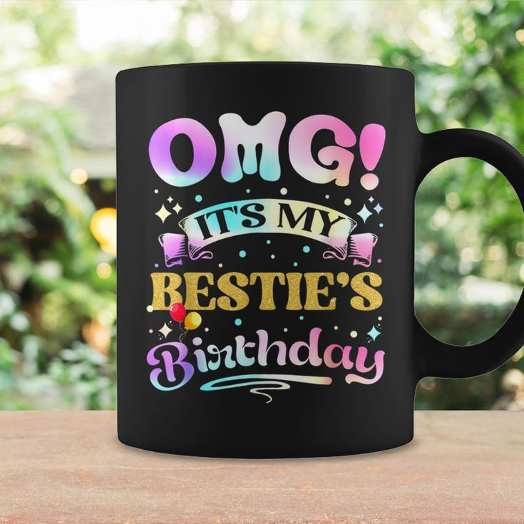 Omg It's My Bestie's Birthday Happy To Me You Best Friend Coffee Mug Gifts ideas