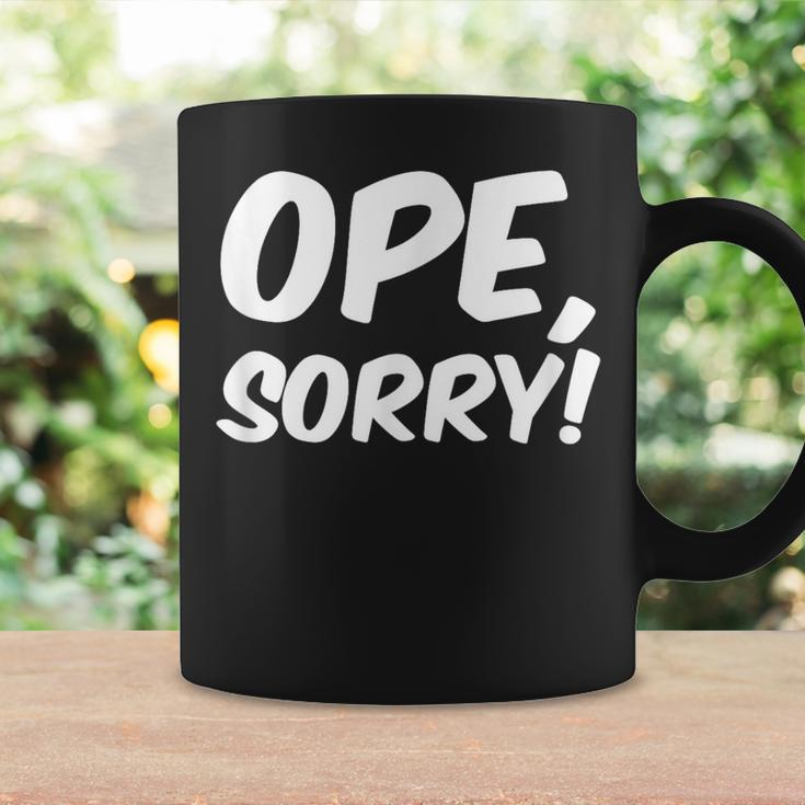 Ope Sorry Wholesome Midwest Politeness Friendly Coffee Mug Gifts ideas