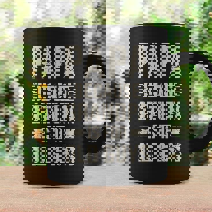 Papa Because Grandpa For Old Guys Father's Day From Grandkid Coffee Mug Gifts ideas