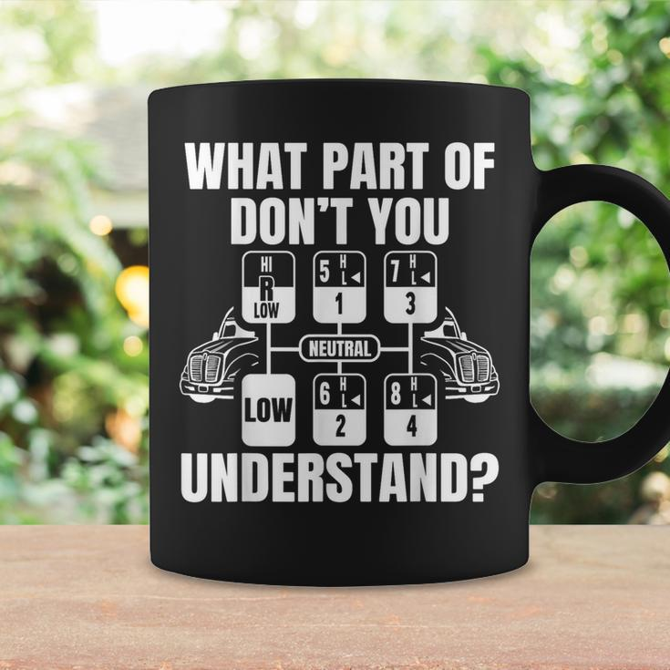 What Part Of Don't You Understand Trucker Truck Driver Coffee Mug Gifts ideas