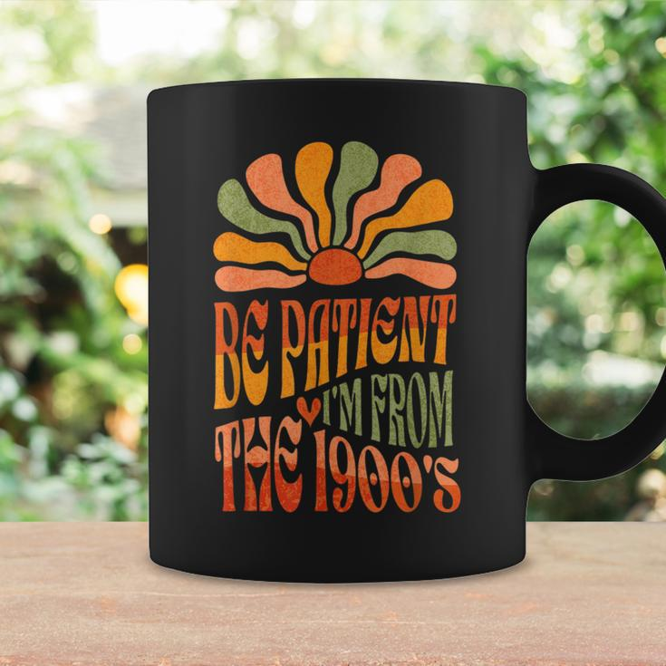 Be Patient I'm From The 1900S Groovy Coffee Mug Gifts ideas