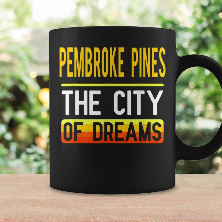 Pembroke Pines The City Of Dreams Florida Souvenir Coffee Mug Gifts ideas