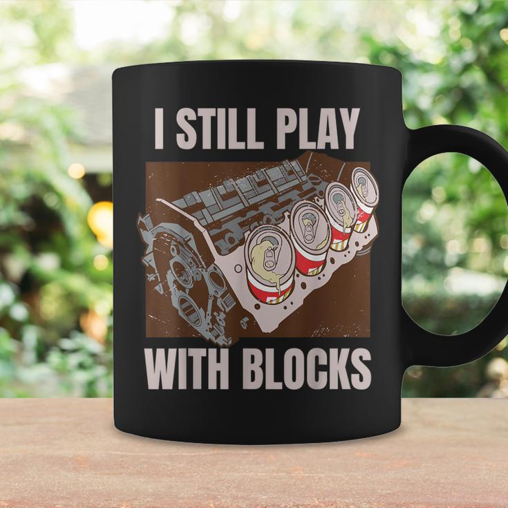 I Still Play With Blocks Car Engine Quote Coffee Mug Gifts ideas