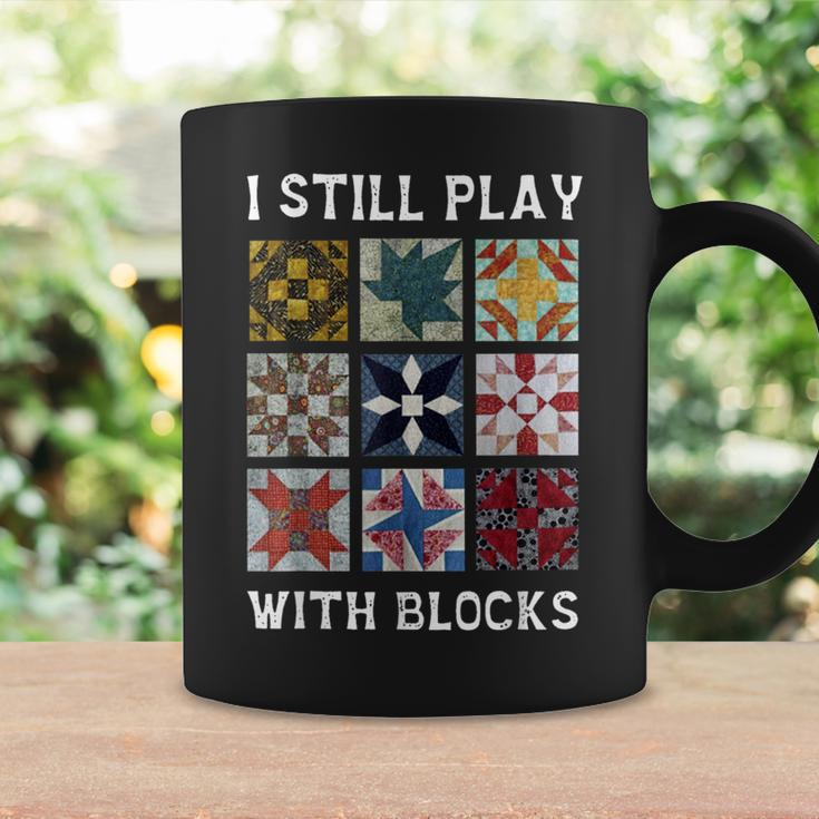 I Still Play With Blocks Quilt Quilting Coffee Mug Gifts ideas
