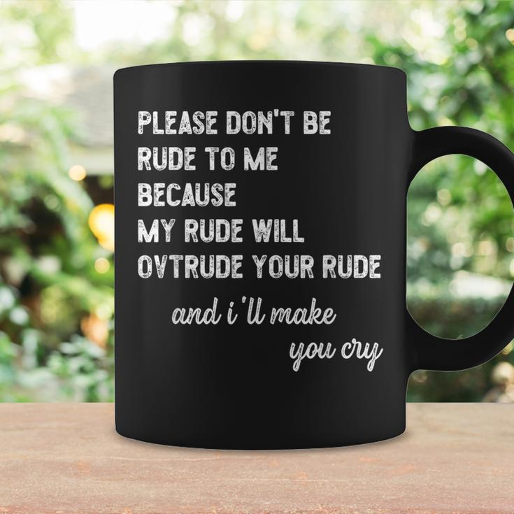 Please Don't Be Rude To Me Quote Ritro Vintage Coffee Mug Gifts ideas